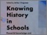 [thumbnail of Knowing-History-in-Schools.pdf]