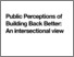 [thumbnail of Morris_Public Perceptions of Building Back Better_Report.pdf]
