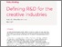 [thumbnail of Policy Briefing - Defining R&D for the creative industries -Nesta AHRC and UCL.pdf]